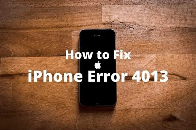 How do I fix my iPhone X on 4013 error