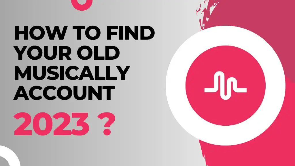 How do I access my old Musical.ly account