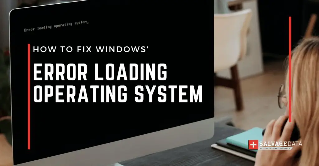 How do I fix error loading OS