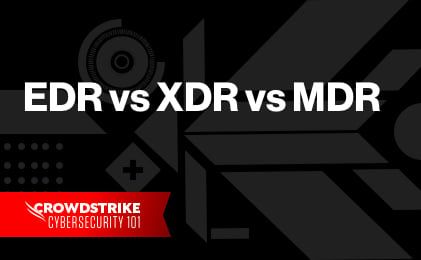 Is CrowdStrike an EDR or XDR