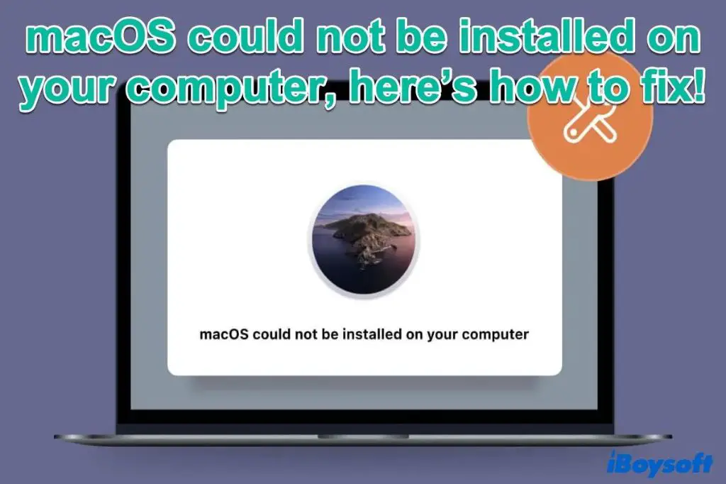 How do you fix macOS could not be installed on your computer