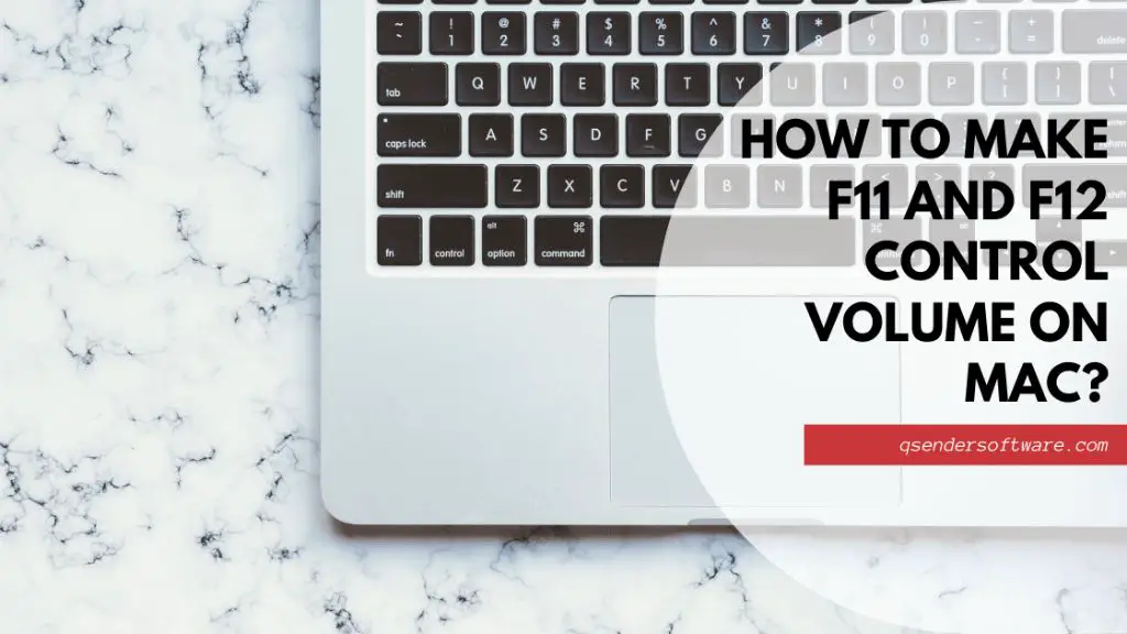 How do I get F11 and F12 to control volume on Mac