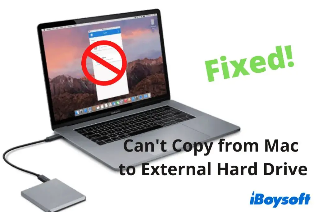 Why can't I copy files to external hard drive Mac