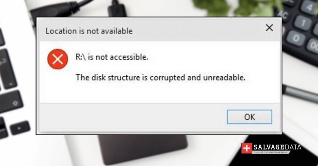 How do I fix disk structure is corrupted and unreadable