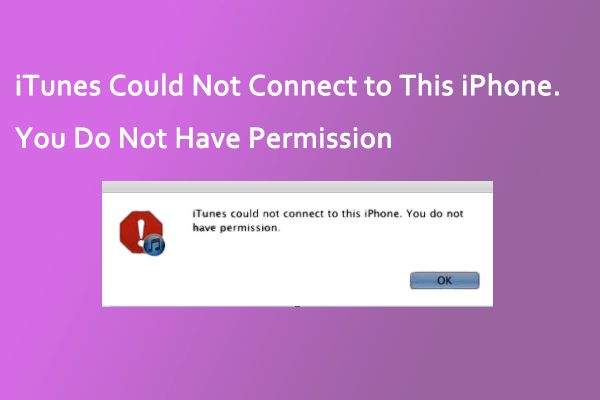 Why does it say iTunes could not connect to this iPhone you do not have permission