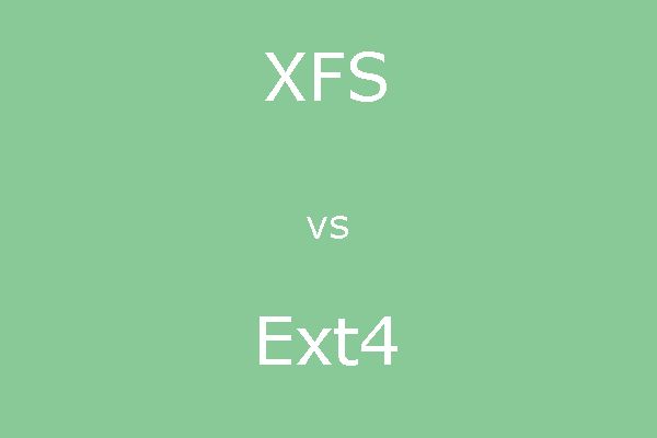 Why use Ext4 instead of XFS