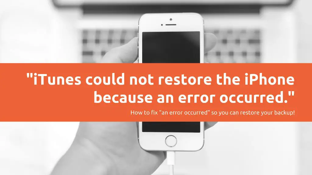 How to fix iTunes could not restore the iPhone because an error occurred while reading from or writing to the iPhone