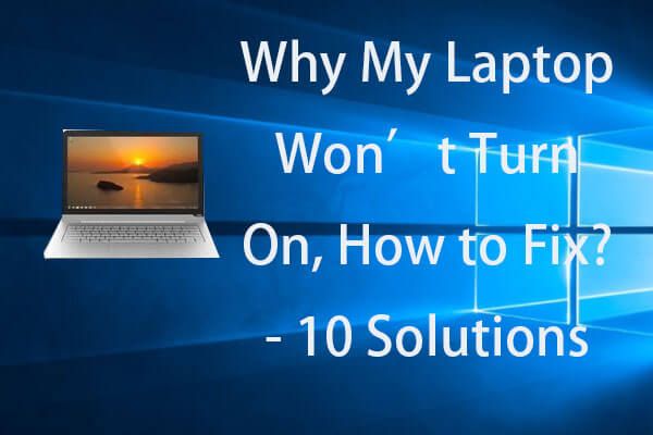 Why wont my Windows 10 laptop boot up