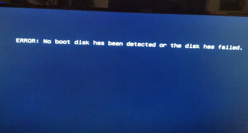 How do you fix no boot disk detected or the disk has failed