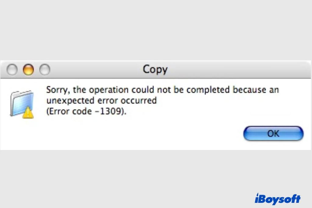 What is error code 1309 on Mac when copying files