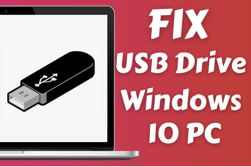 How do I fix a corrupted USB drive in Windows 10