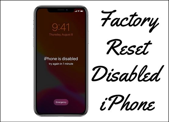 How do you reset a disabled iPhone
