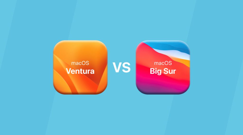 What is the difference between macOS Ventura and macOS Big Sur