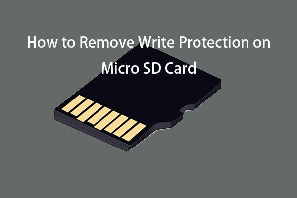 How do I remove write protection from my SanDisk micro SD card