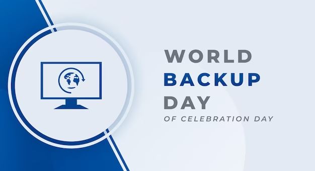 Why is World Backup Day celebrated