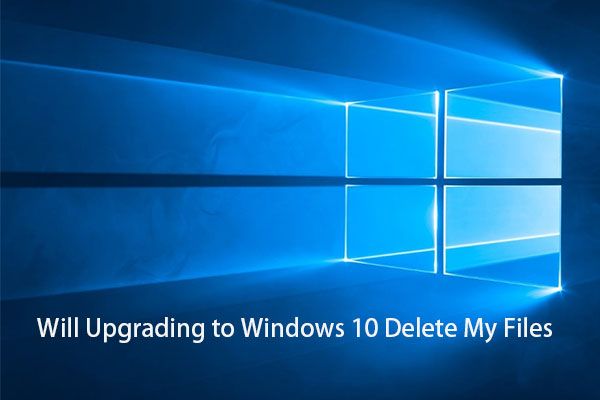 Does upgrading Windows 7 to 10 delete everything