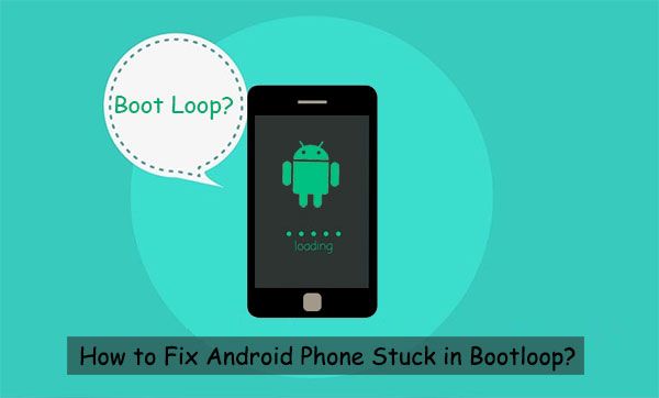 How do I get out of Bootloop on Android