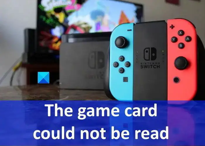 Why won t my Switch read my game card