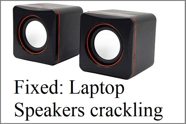 Can you fix laptop speakers crackling