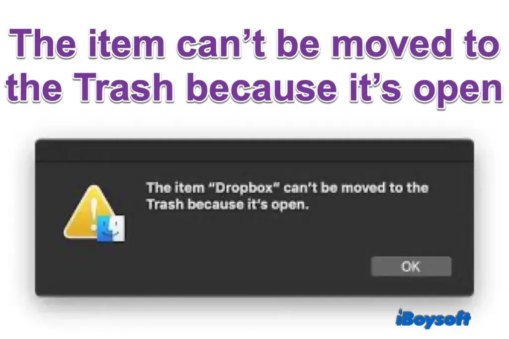 Why won't my Mac let me move things to trash