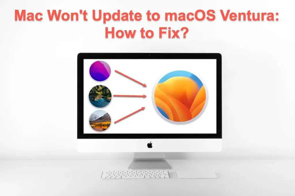 Why is my iMac not updating to Ventura