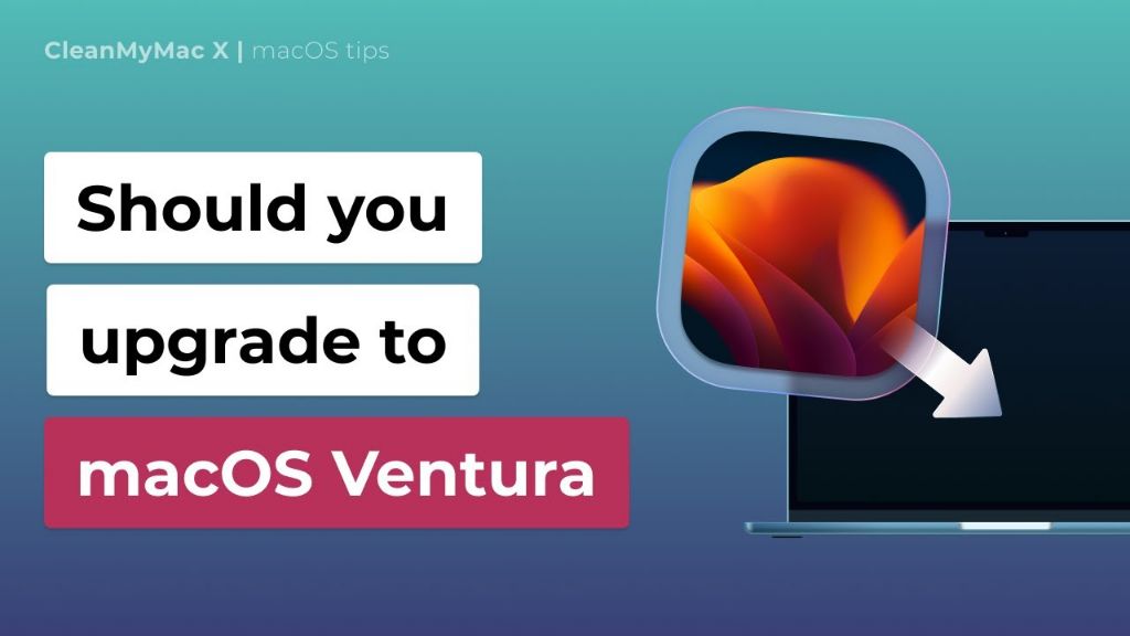 Should we upgrade to macOS Ventura