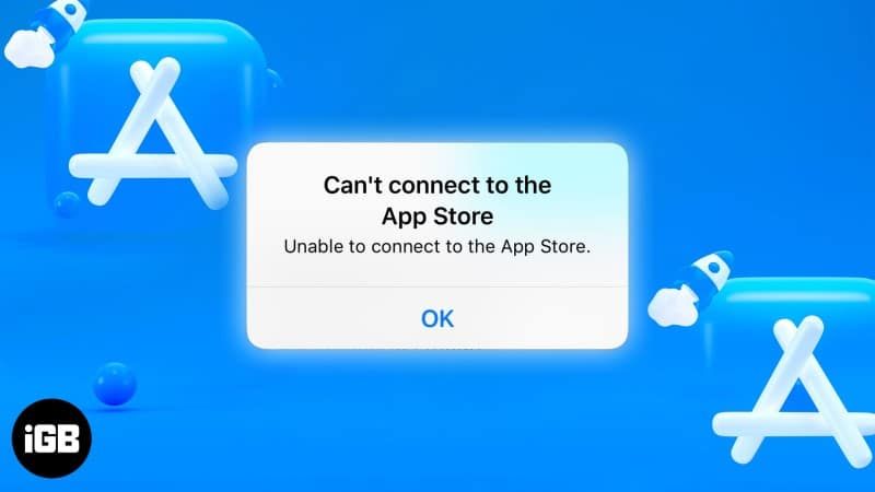 Why can't I connect to iTunes and App Store