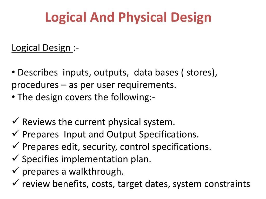 What is the main difference between logical and physical design
