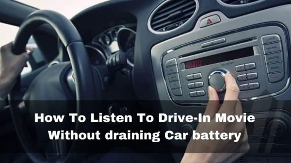 How can I listen to drive-in movie without draining my car battery?