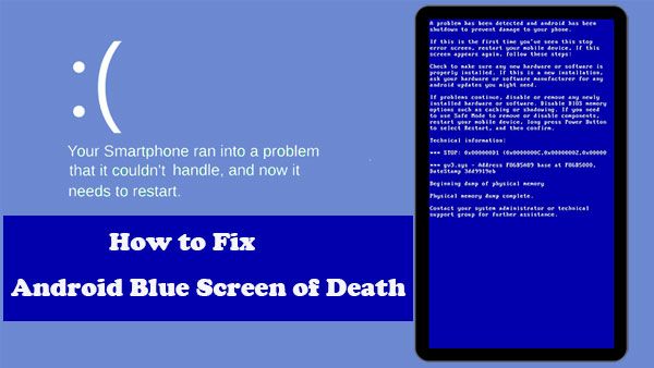 What causes blue screen of death on Android