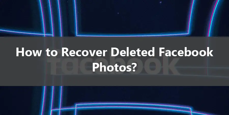 Are deleted Facebook pictures gone forever